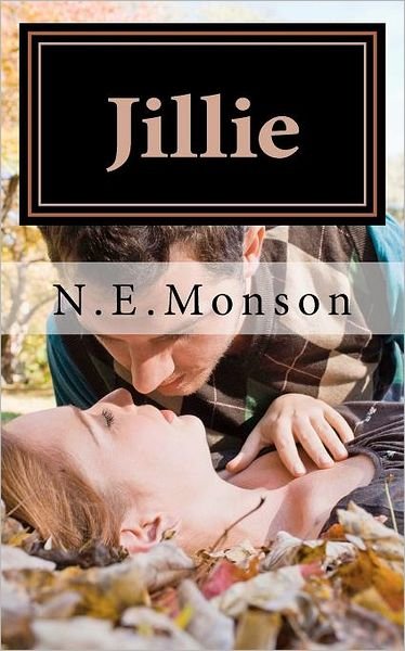 Cover for N E Monson · Jillie: . . . a Love Story About an American Woman and a British Man (Paperback Bog) (2012)