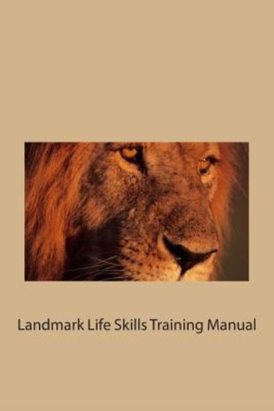 Cover for Landmark Training Development Co · Landmark Life Skills Training Manual (Paperback Book) (2012)