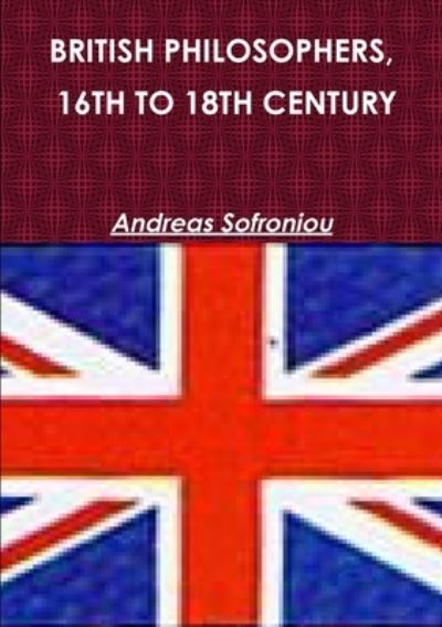 Cover for Andreas Sofroniou · British Philosophers, 16th to 18th Century (Paperback Book) (2012)