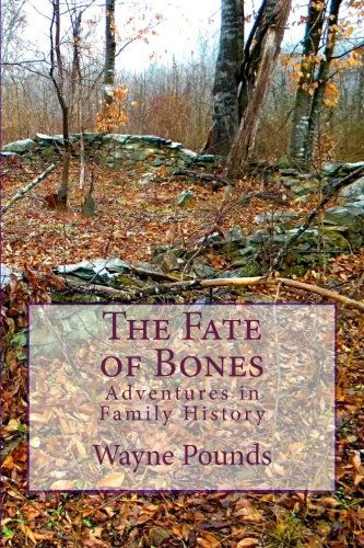 Cover for Wayne Pounds · The Fate of Bones: Adventures in Family History (Taschenbuch) (2012)