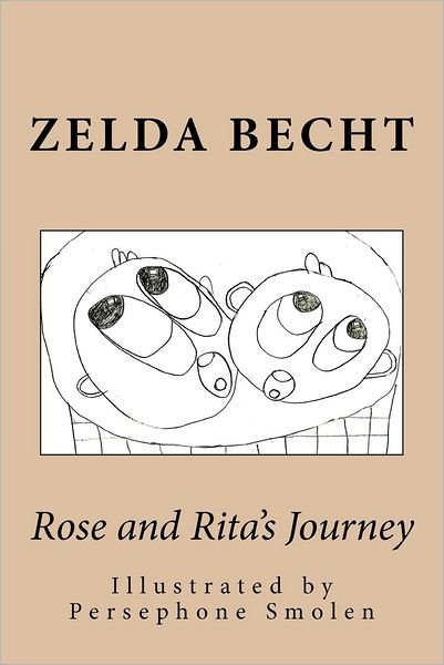 Cover for Zelda Becht · Rose and Rita's Journey (Pocketbok) (2012)