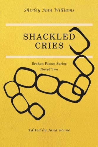 Cover for Shirley Ann Williams · Shackled Cries (Paperback Book) (2013)