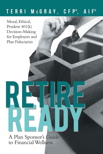 Cover for Terri McGray Cfp (r) Aif (r) · Retire Ready (Paperback Book) (2019)