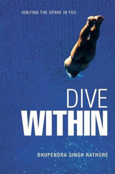 Cover for Bhupendra Singh Rathore · Dive Within (Taschenbuch) (2013)