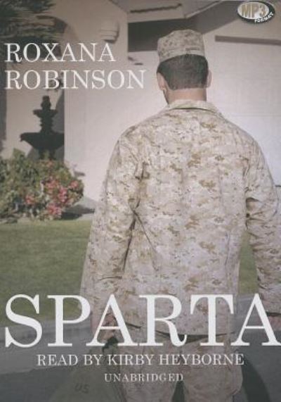 Sparta - Roxana Robinson - Music - Blackstone Audiobooks - 9781482923728 - June 4, 2013