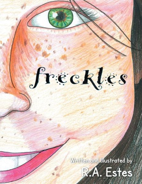 Cover for R a Estes · Freckles (Paperback Book) (2013)