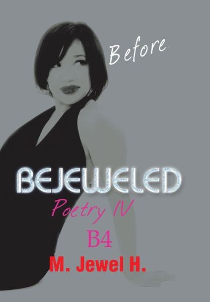 Cover for M Jewel H · Bejeweled Poetry Iv: Before (Hardcover Book) (2014)