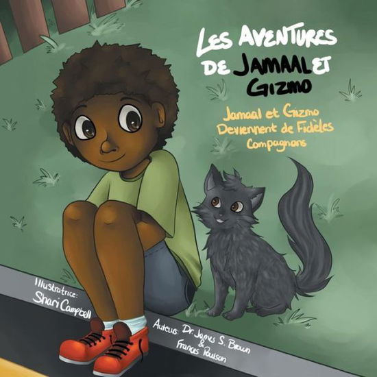 Cover for James S Brown · Les Aventures De Jamaal et Gizmo: Jamaal et Gizmo Deviennent De Fideles Compagnons (Paperback Book) (2013)