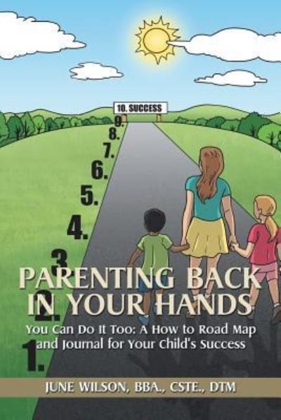 Cover for BBA CSTE DTM June Wilson · Parenting Back in Your Hands (Paperback Book) (2015)