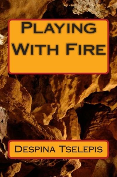 Cover for Despina Tselepis · Playing with Fire (Pocketbok) (2015)