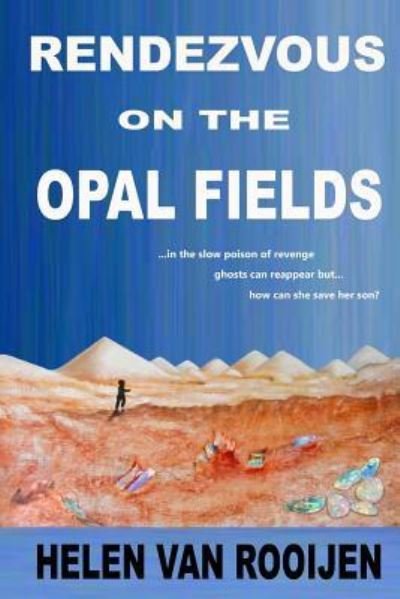 Cover for Helen Van Rooijen · Rendezvous on the Opal Fields (Paperback Bog) (2015)