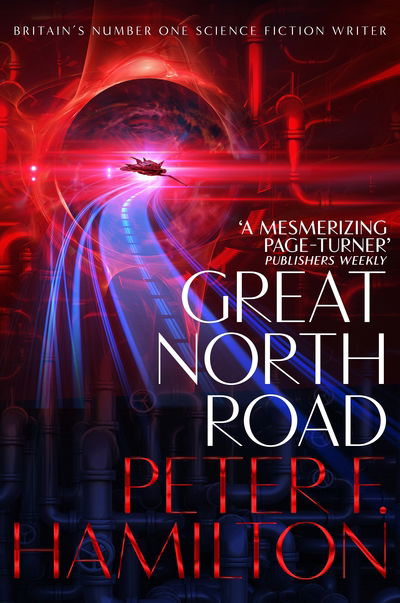 Great North Road - Peter F. Hamilton - Livros - Pan Macmillan - 9781509868728 - 25 de julho de 2019
