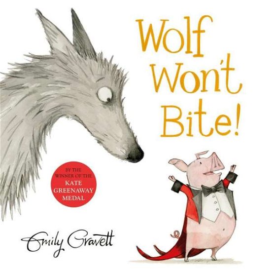 Cover for Emily Gravett · Wolf Won't Bite! (Paperback Bog) (2018)