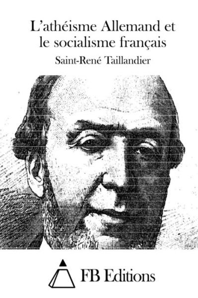 Cover for Saint-rene Taillandier · L'atheisme Allemand et Le Socialisme Francais (Taschenbuch) (2015)