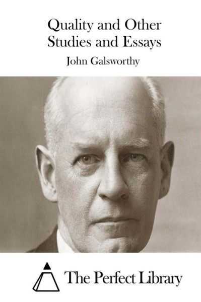 Cover for Galsworthy, John, Sir · Quality and Other Studies and Essays (Taschenbuch) (2015)