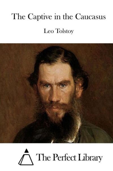 Cover for Leo Nikolayevich Tolstoy · The Captive in the Caucasus (Paperback Bog) (2015)