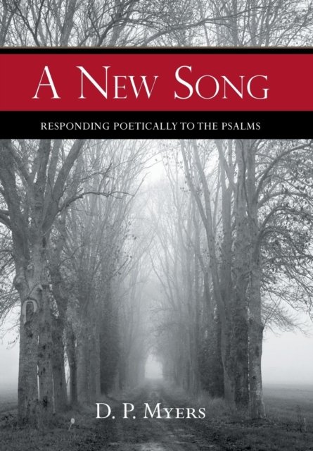 Cover for D P Myers · A New Song (Hardcover Book) (2016)