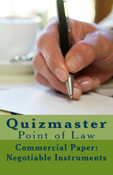 Cover for Dr Eric Allen Engle Ll M · Quizmaster Point of Law Review: Negotiable Instruments (Paperback Book) (2015)