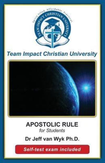 Cover for Team Impact Christian University · APOSTOLIC RULE for students (Paperback Book) (2016)
