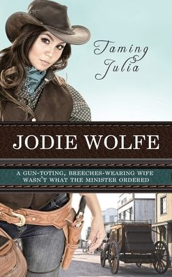 Cover for Jodie Wolfe · Taming Julia (Hardcover Book) (2020)