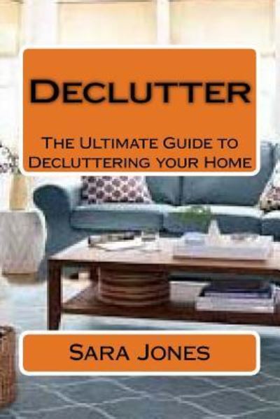 Cover for Sara Jones · Declutter (Paperback Book) (2016)