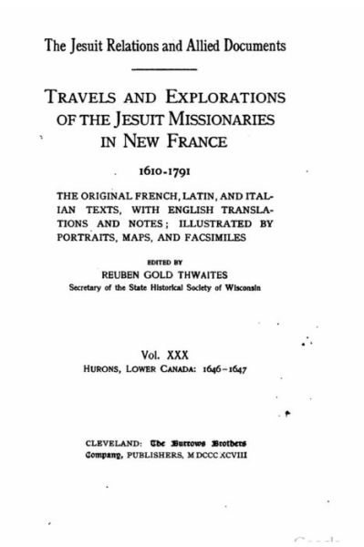 Cover for Reuben Gold Thwaites · The Jesuit relations and allied documents - Travel and Explorations of the Jesuit Missionaries in New France (Paperback Bog) (2016)