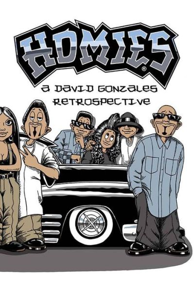 Cover for David Gonzales · Homies: A David Gonzales Retrospective (Hardcover Book) (2017)