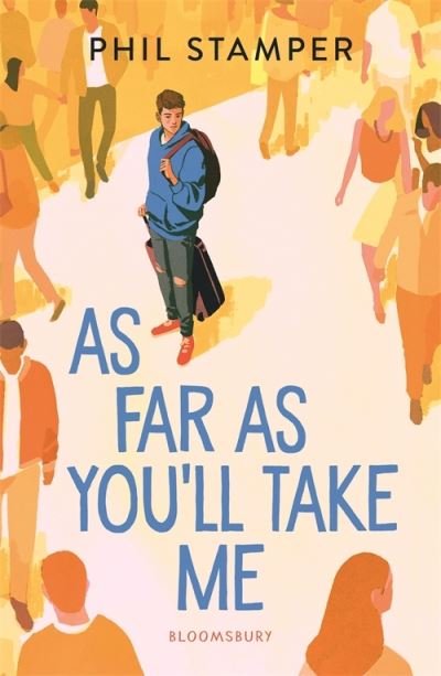 As Far as You'll Take Me - Phil Stamper - Kirjat - Bloomsbury Publishing PLC - 9781526630728 - torstai 4. maaliskuuta 2021