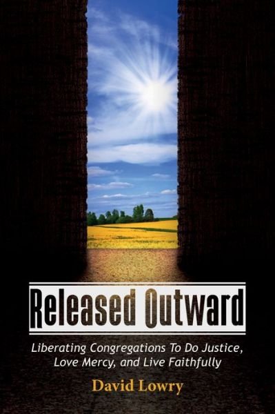 Cover for David Lowry · Released Outward (Buch) (2018)