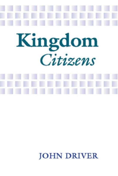 Cover for John Driver · Kingdom Citizens (Book) (1998)