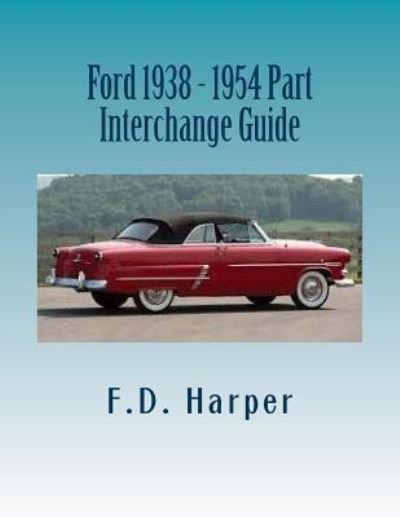 Cover for F D Harper · Ford 1938 - 1954 Part Interchange Guide (Paperback Book) (2016)