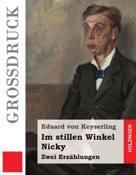 Cover for Eduard von Keyserling · Im Stillen Winkel / Nicky (Gro druck) (Paperback Bog) (2016)