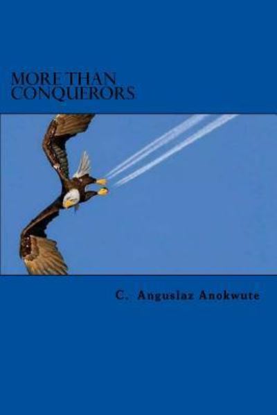 Cover for C Anguslaz Anokwute · More Than Conquerors (Paperback Book) (2016)