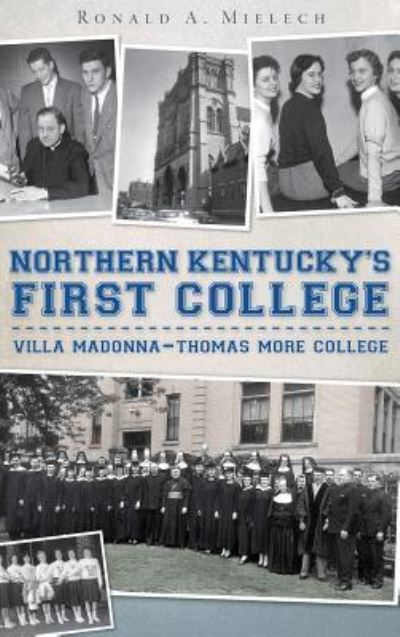Cover for Ronald a Mielech · Northern Kentucky's First College (Hardcover Book) (2010)