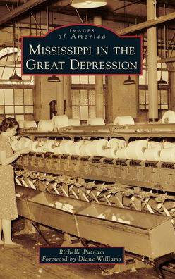 Cover for Richelle Putnam · Mississippi in the Great Depression (Hardcover Book) (2021)