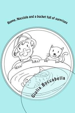 Cover for Giulia Boccabella · Beppe, Nocciola and a Bucket Full of Surprises (Paperback Book) (2017)