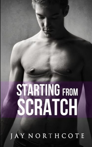 Cover for Jay Northcote · Starting from Scratch (Paperback Bog) (2017)