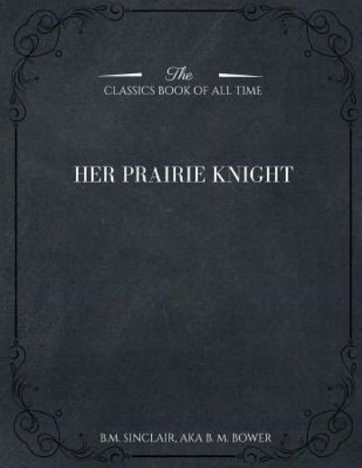 Cover for B M Bower · Her Prairie Knight (Taschenbuch) (2017)