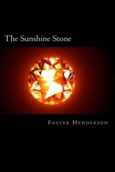 Cover for Foster Henderson · The Sunshine Stone (Taschenbuch) (2017)