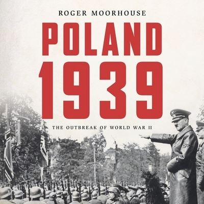 Cover for Roger Moorhouse · Poland 1939 Lib/E (CD) (2020)