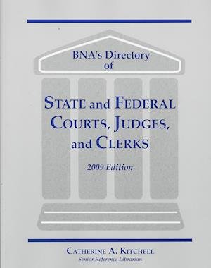Cover for Bna · Directory State &amp; Federal Courts, Judges, Clerks, 2009 (Bna's Directory of State and Federal Courts, Judges, and Clerks) (Paperback Book) (2008)