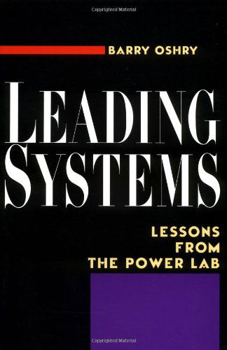 Leading Systems - Barry Oshry - Livros - Berrett-Koehler - 9781576750728 - 30 de setembro de 1999