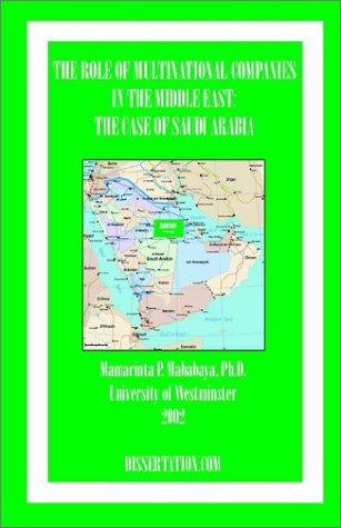 The Role of Multinational Companies in the Middle East: the Case of Saudi Arabia - Mamarinta P. Mababaya - Książki - Dissertation.Com. - 9781581121728 - 14 stycznia 2003