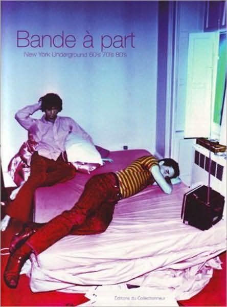 Cover for Glenn O'Brien · Bande a Part: NY Underground 60-80s (Paperback Book) (2009)