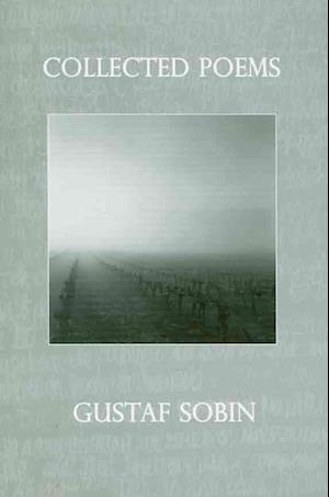 Cover for Gustaf Sobin · Collected poems (Book) (2010)