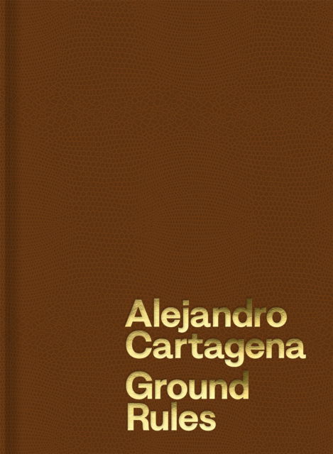 Cover for Alejandro Cartagena: Ground Rules (Innbunden bok) [Bilingual edition] (2025)