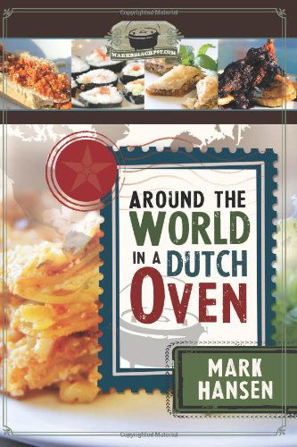 Cover for Mark Hansen · Around the World in a Dutch Oven (Pocketbok) (2013)