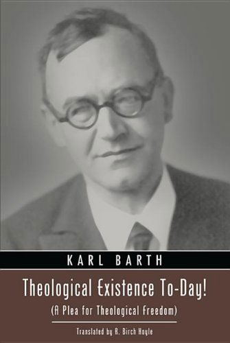 Theological Existence To-Day!: (A Plea for Theological Freedom) - Karl Barth - Books - Wipf & Stock Publishers - 9781610975728 - October 15, 2012