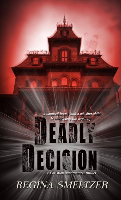 Cover for Regina Smeltzer · Deadly Decision (Taschenbuch) (2014)