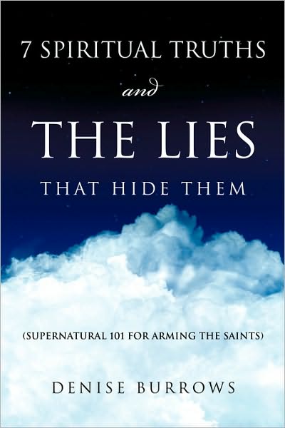 Cover for Denise Burrows · 7 Spiritual Truths and the Lies That Hide Them (Paperback Book) (2010)